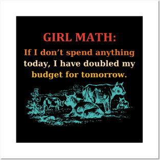 Girl Math: If I Don't Spend Anything Today Posters and Art